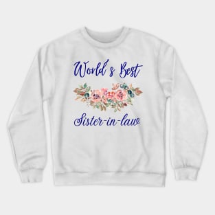 World's best sister-in-law sister in law shirts cute with flowers Crewneck Sweatshirt